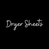 A text graphic displaying the words Dryer Sheets in white script on a black background.