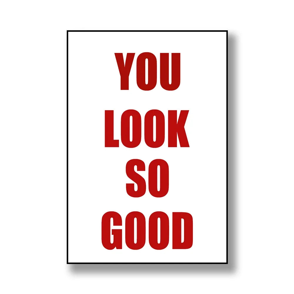 Rote Schrift auf weißem Hintergrund mit der Aufschrift You look so good