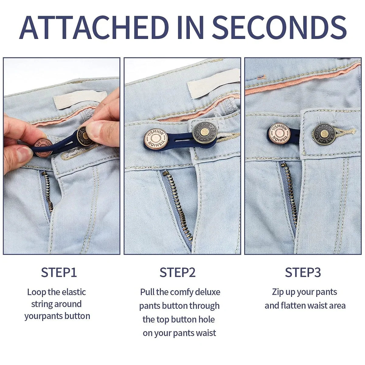 Three steps showing how to attach button extenders to pants for clothing