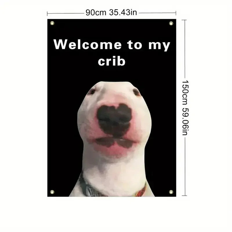 A black and white wall tapestry featuring a close-up of a dog's face with the text Welcome to my crib