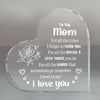 A clear acrylic heart engraved with the message I love you mom for all the times I forget to thank you and special little thi
