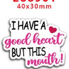 Kit de letras rosa y negro con la frase "Tengo un buen corazón ¡pero esta boca!"