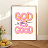 Inspirational quote canvas art featuring the text GOD is good in bright pink and orange lettering.