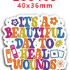 Sticker with the text: It's a beautiful day to heal wounds