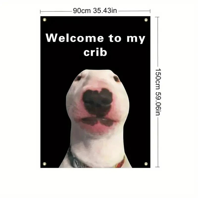 A black and white photograph of a dog's face with the text Welcome to my crib above it.