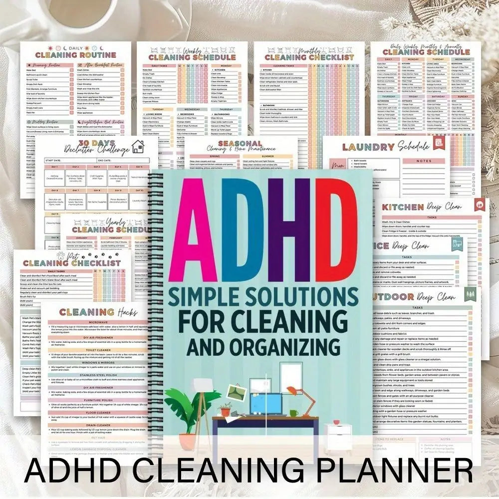 A colorful notebook titled ADHD Simple Solutions for Cleaning and Organizing with various cleaning schedules and checklists.