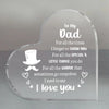 A clear acrylic heart-shaped keepsake engraved with the message To my Dad For all the times I forget to thank you For all the