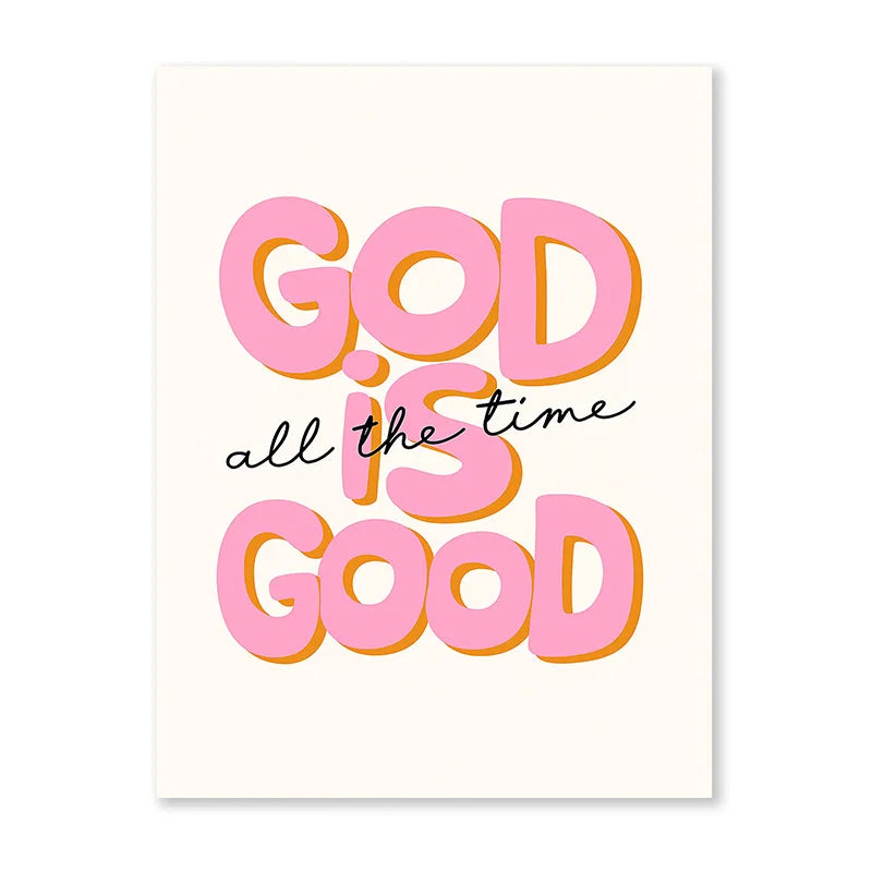 Pink text on a white background reads God is all the time good