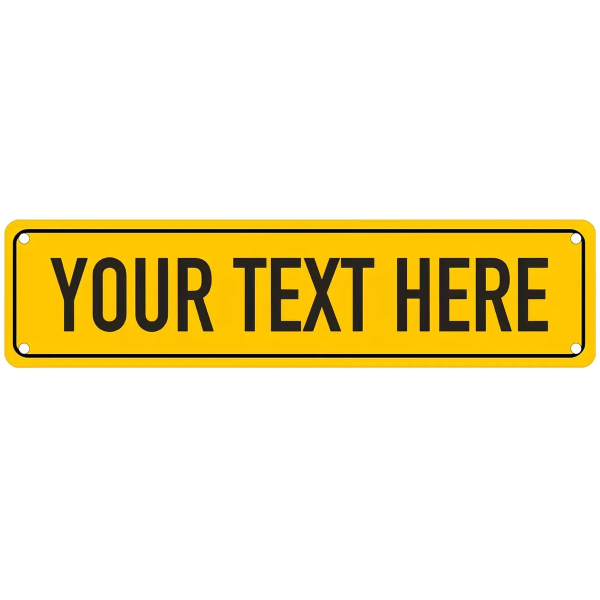 A yellow rectangular sign with black text that reads YOUR TEXT HERE.